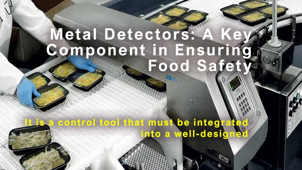 Metal Detectors: A Key Component in Ensuring Food Safety