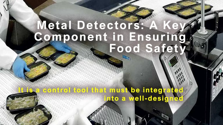 Metal Detectors: A Key Component in Ensuring Food Safety