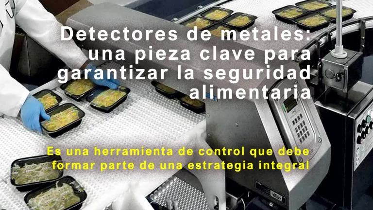 Detectores de metales: una pieza clave para garantizar la seguridad alimentaria