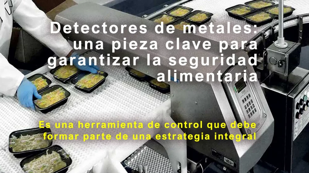 Detectores de metales: una pieza clave para garantizar la seguridad alimentaria